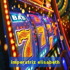 imperatriz elisabeth